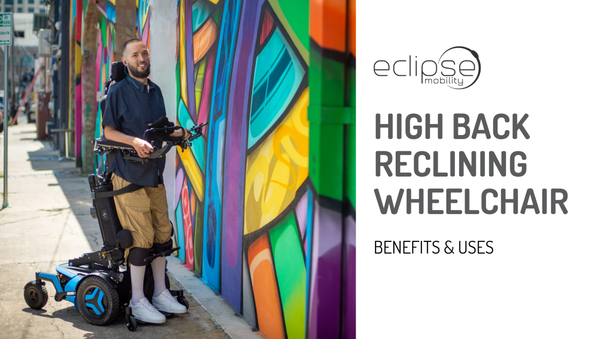 Who Needs a High Back Reclining Wheelchair? Benefits and Uses
